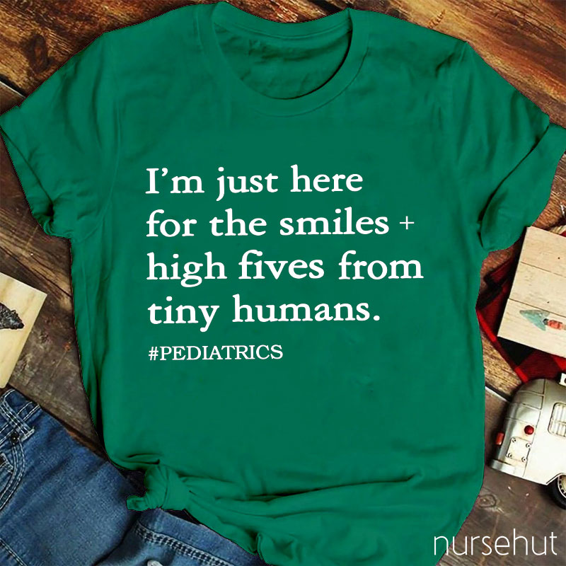 I'm Just Here For The Smiles Nurse T-Shirt