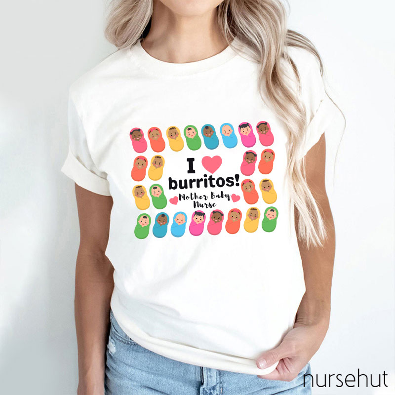 I Burritos Mother Baby Nurse T-shirt