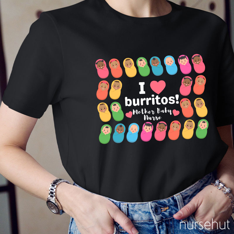 I Burritos Mother Baby Nurse T-shirt