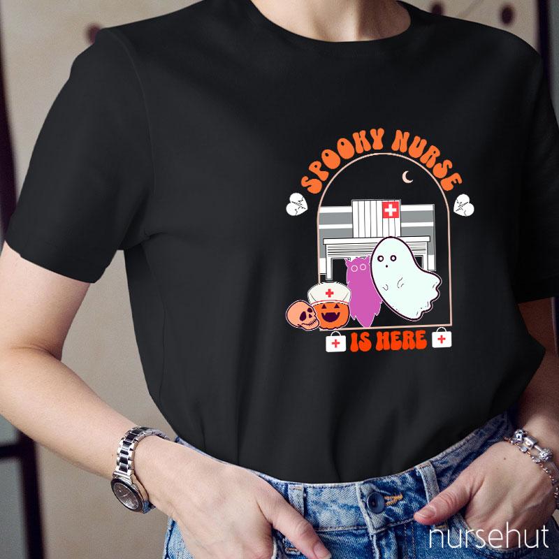 Spooky Nurse Is Here Nurse T-Shirt