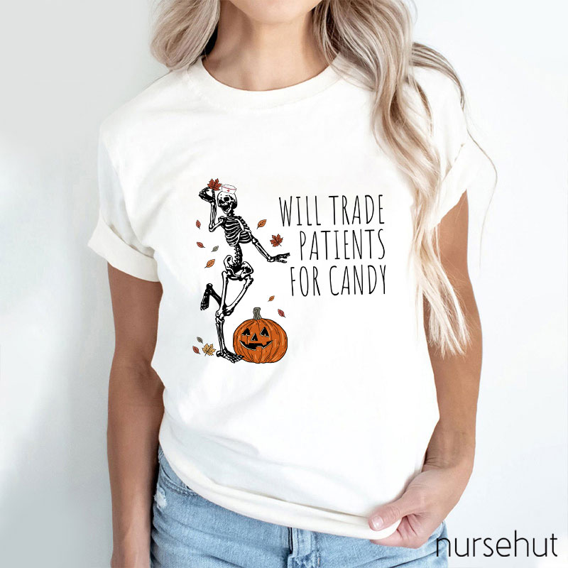 Will Trade Patients For Candy Nurse T-Shirt