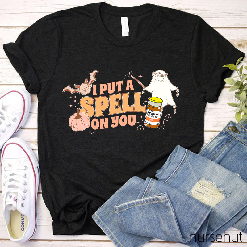 I Put Spell On You Nurse T-Shirt