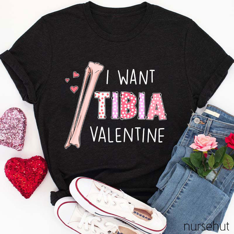 I Want Tibia Valentine Nurse T-Shirt