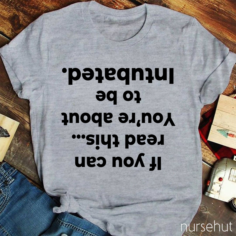 If You Can Read This Nurse T-Shirt