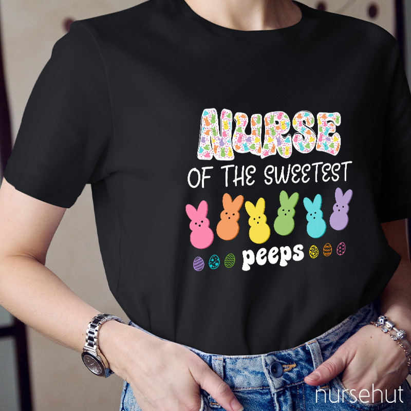 Nurse Of The Sweetest Peeps Nurse T-Shirt