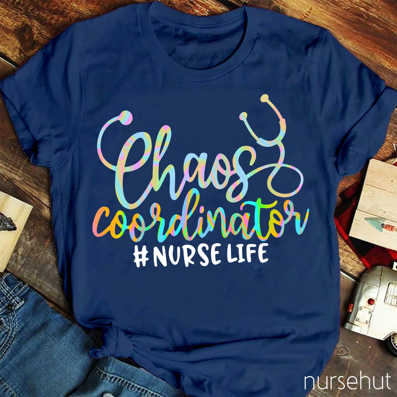 Chaos Coordinator Nurse T-Shirt