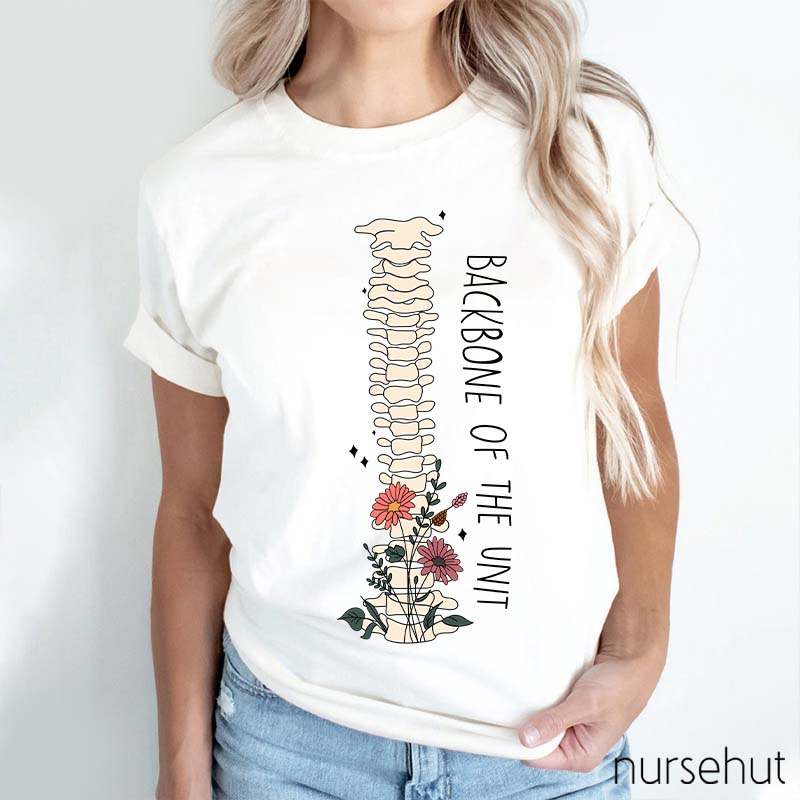 Backbone Of The Unit Nurse T-Shirt
