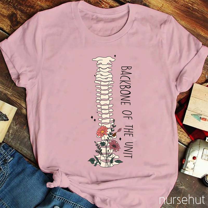 Backbone Of The Unit Nurse T-Shirt