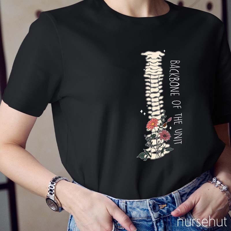 Backbone Of The Unit Nurse T-Shirt