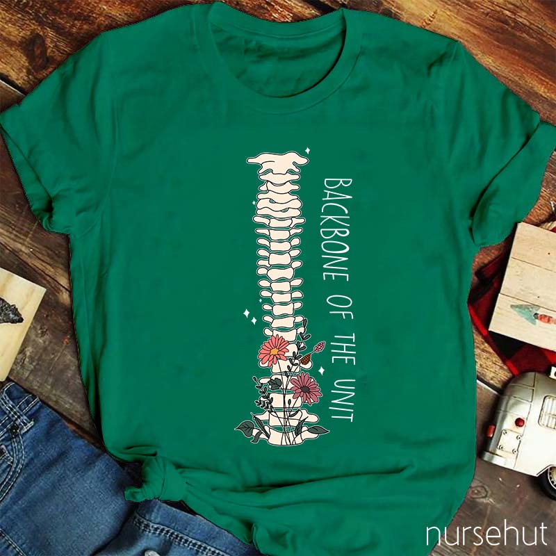Backbone Of The Unit Nurse T-Shirt