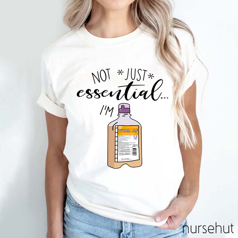 Not Just Essential I'm Vital Nurse T-Shirt