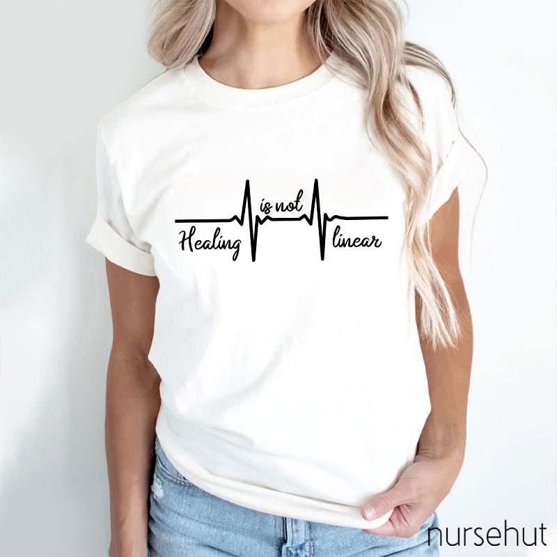 Healing Is Not Linear Nurse T-Shirt