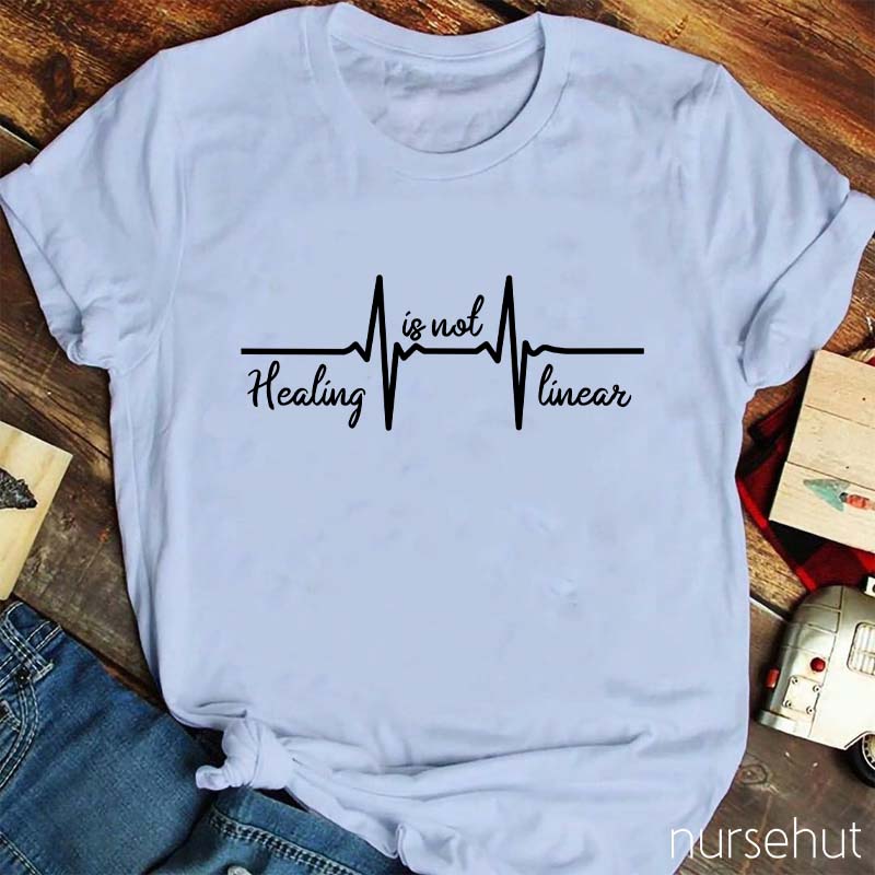 Healing Is Not Linear Nurse T-Shirt