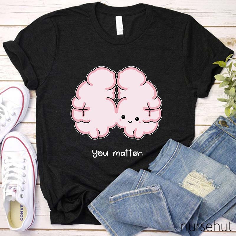 You Matter Nurse T-Shirt