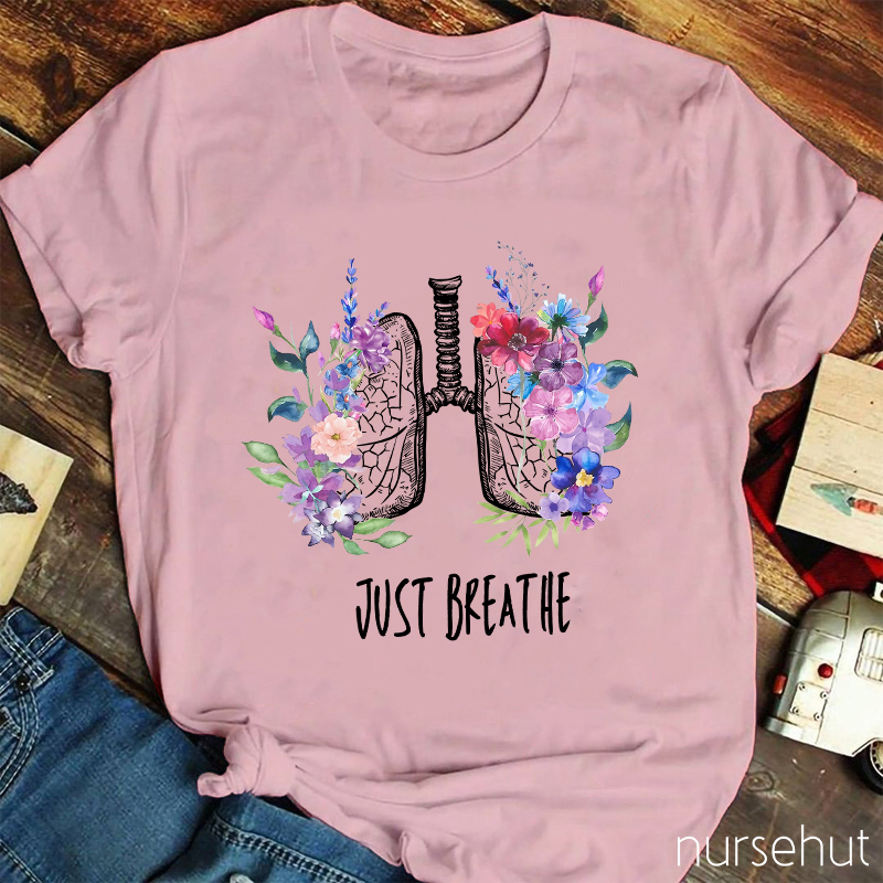 Just Breath Nurse T-Shirt