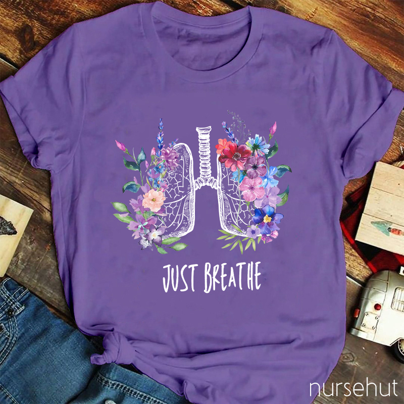 Just Breath Nurse T-Shirt