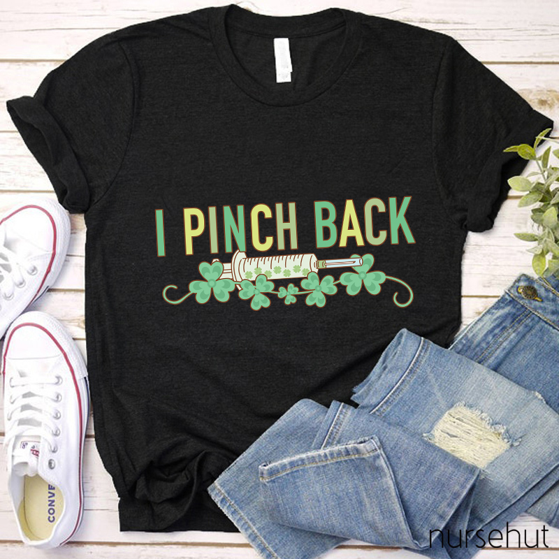 I Pinch Back Nurse T-Shirt