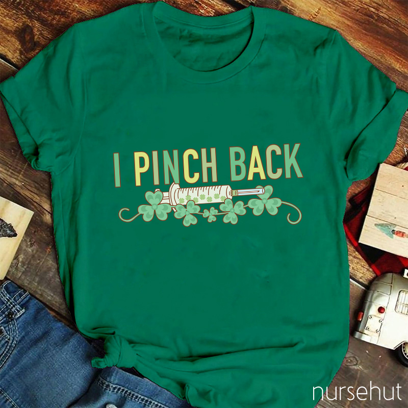 I Pinch Back Nurse T-Shirt