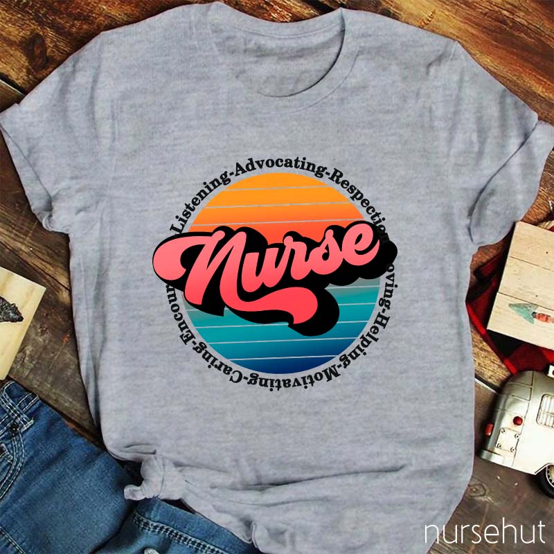 Listening Advocating Respecting Helping Nurse T-Shirt