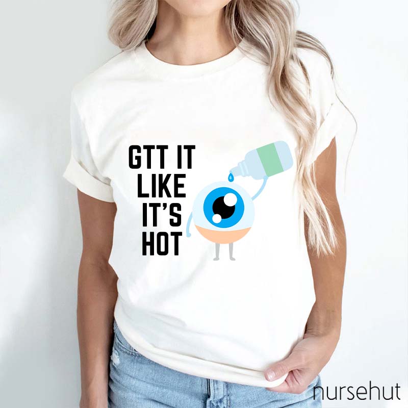 Get It Like It is Hot Nurse T-Shirt