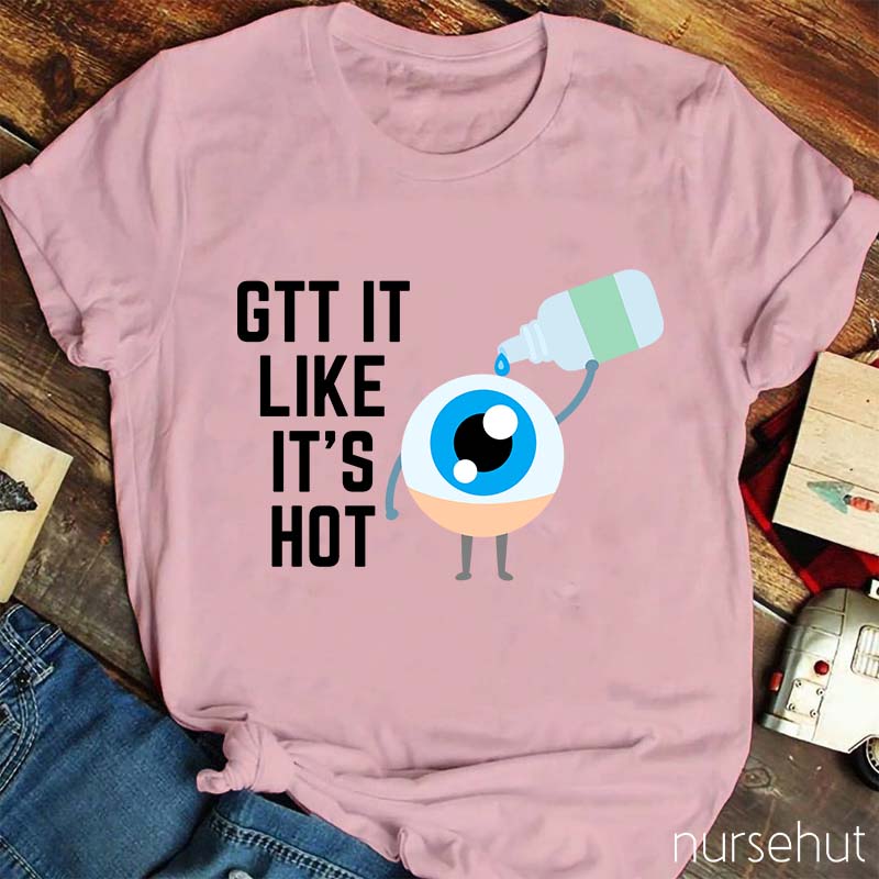 Get It Like It is Hot Nurse T-Shirt
