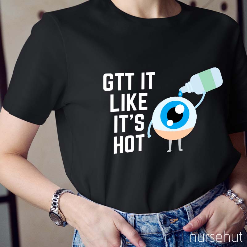 Get It Like It is Hot Nurse T-Shirt