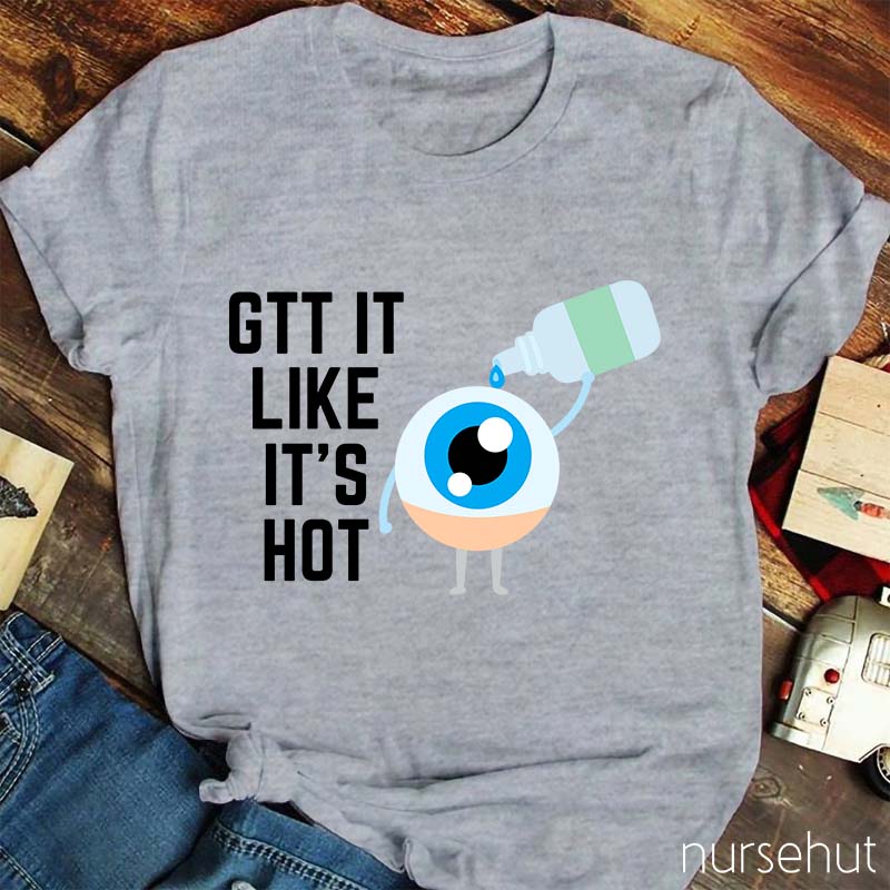 Get It Like It is Hot Nurse T-Shirt