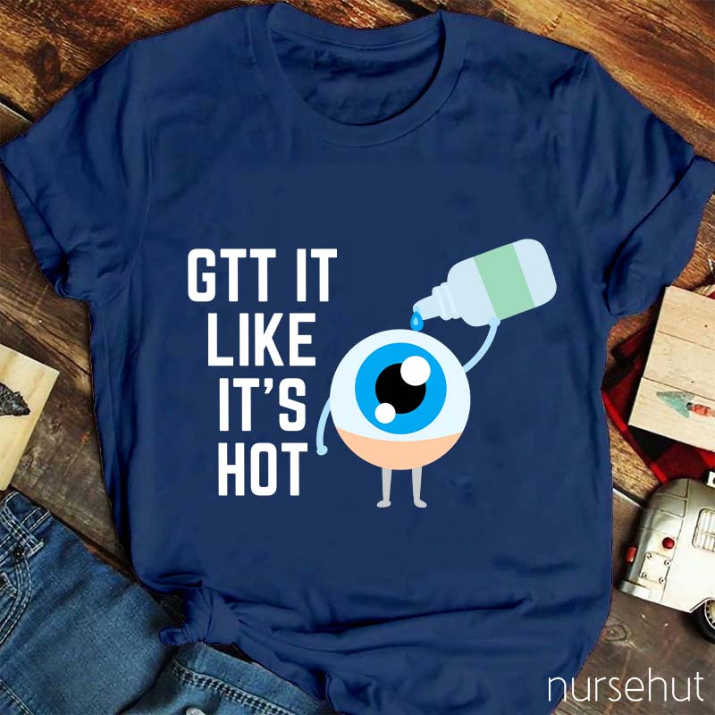 Get It Like It is Hot Nurse T-Shirt
