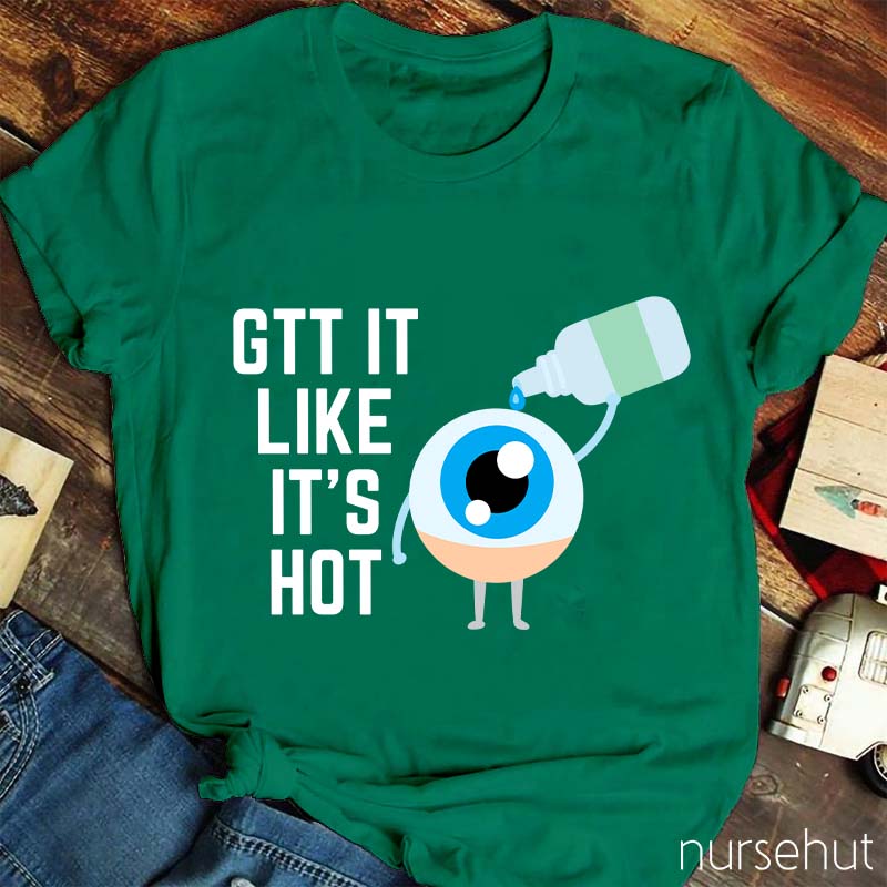 Get It Like It is Hot Nurse T-Shirt