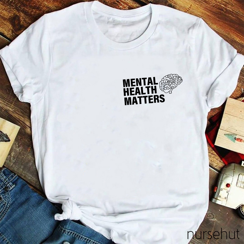 Mental Health Matters Nurse T-Shirt