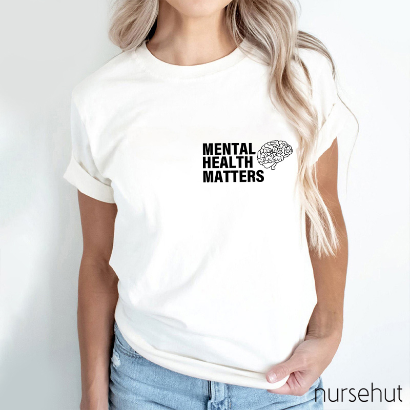 Mental Health Matters Nurse T-Shirt