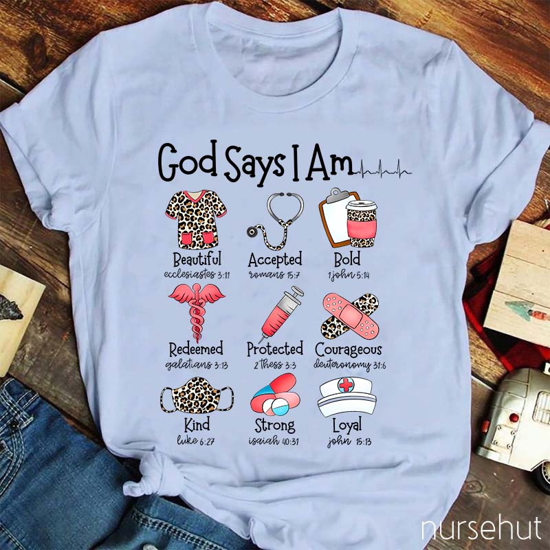 God Says I Am Nurse T-Shirt