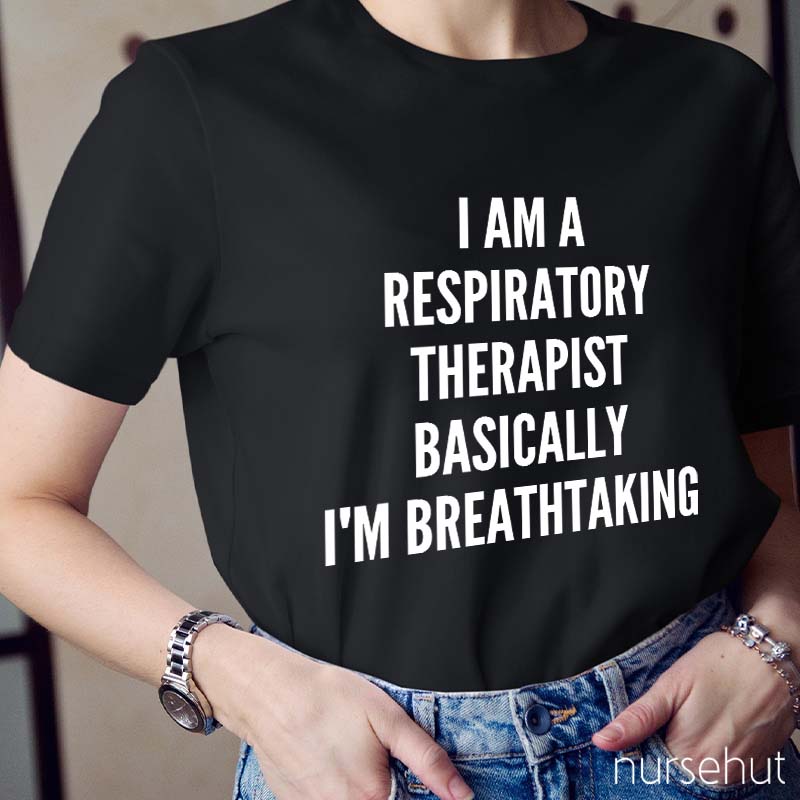 I Am A Respiratory Therapist Nurse T-Shirt
