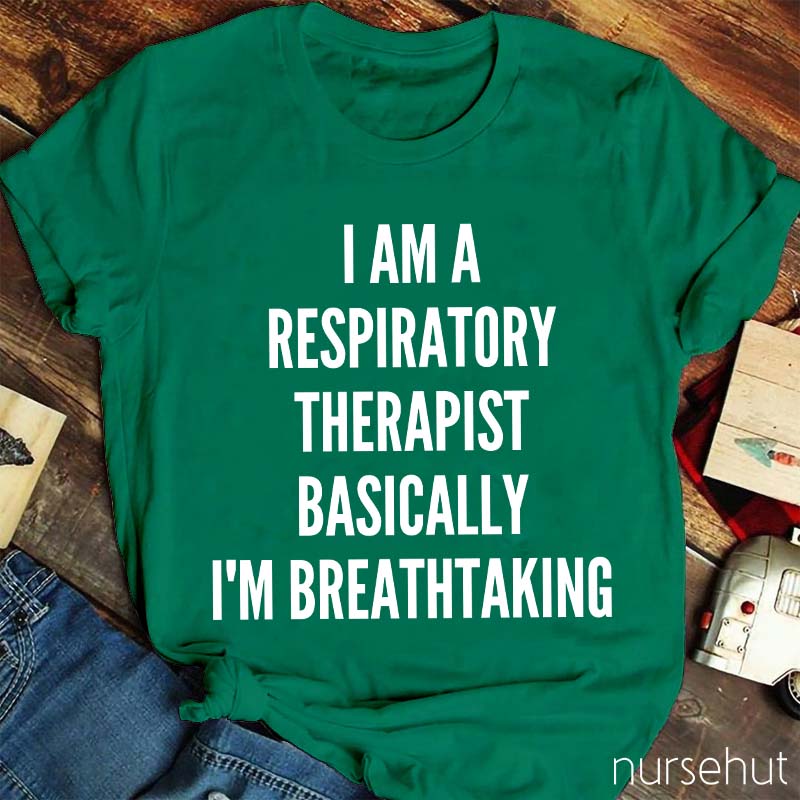 I Am A Respiratory Therapist Nurse T-Shirt