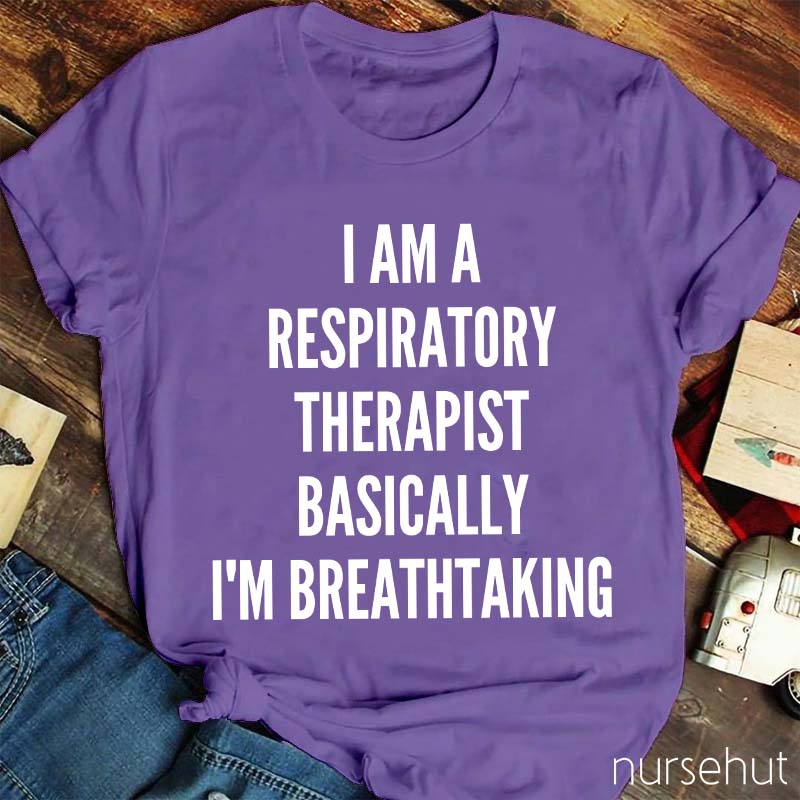 I Am A Respiratory Therapist Nurse T-Shirt