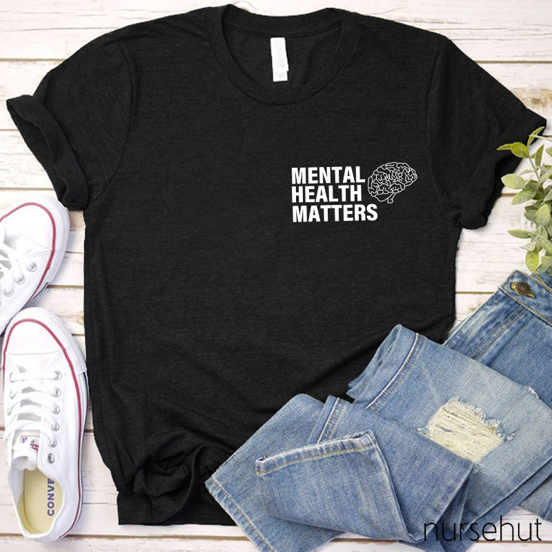 Mental Health Matters Nurse T-Shirt