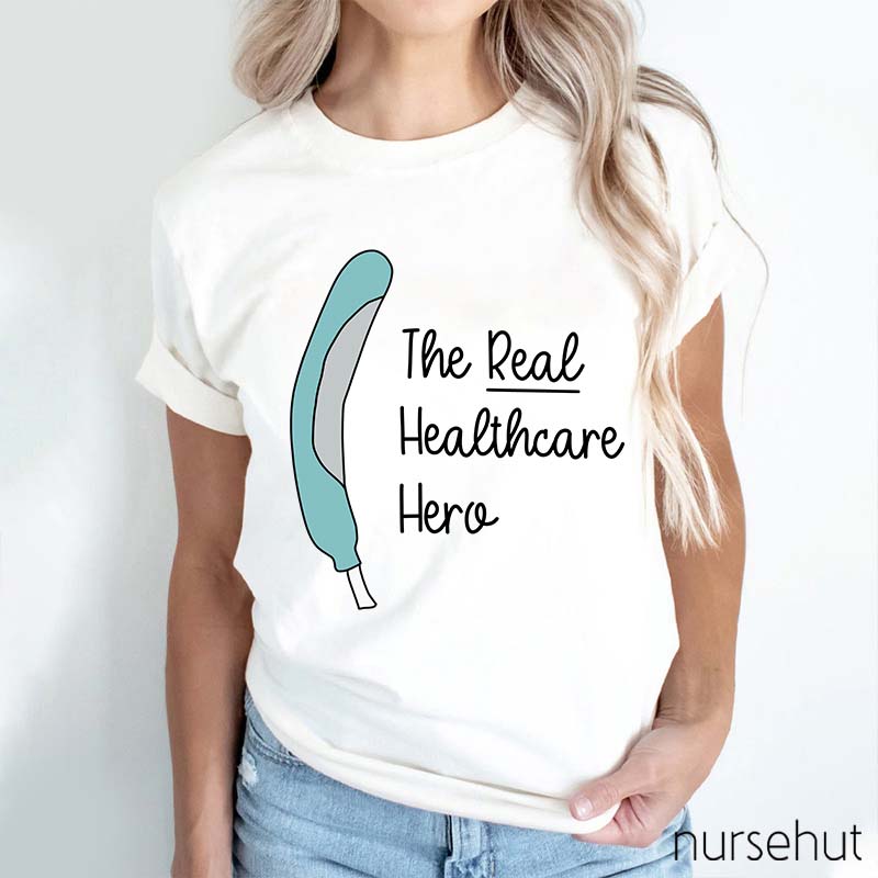 The Real Healthcare Here Nurse T-Shirt