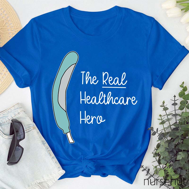 The Real Healthcare Here Nurse T-Shirt