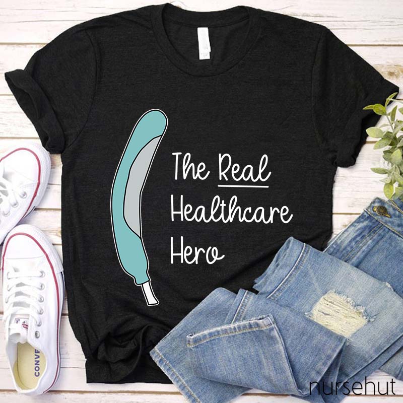 The Real Healthcare Here Nurse T-Shirt