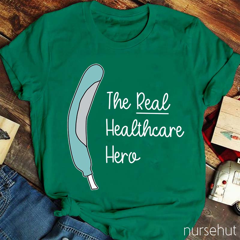 The Real Healthcare Here Nurse T-Shirt