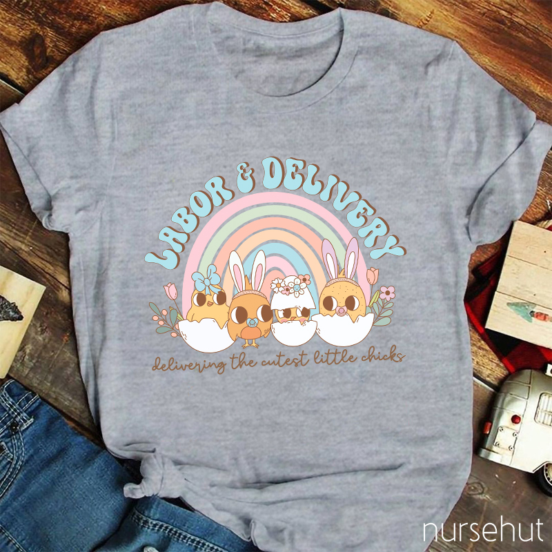 Delivering The Cutest Little Chicks Nurse T-Shirt