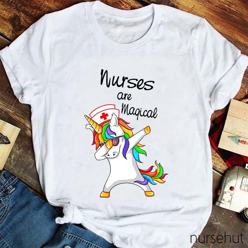 Nurses Are Magical  Like Unicorns Nurse T-Shirt