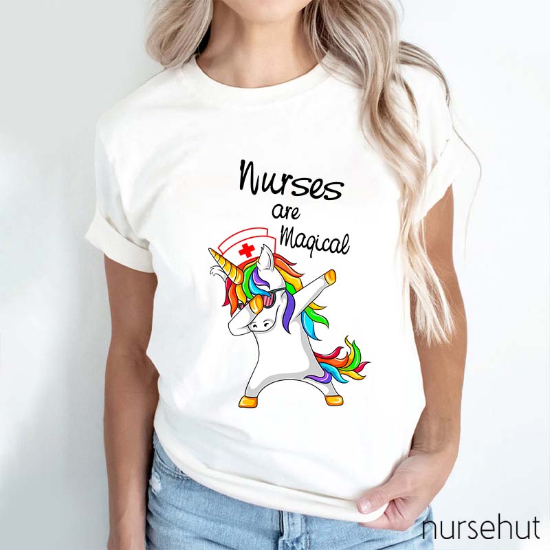 Nurses Are Magical  Like Unicorns Nurse T-Shirt