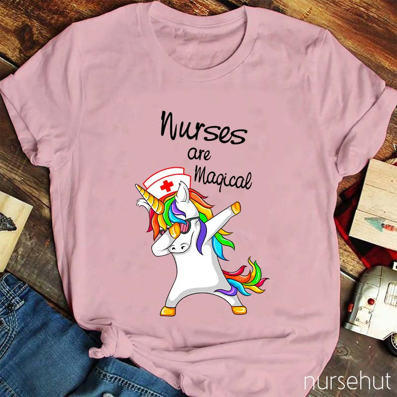 Nurses Are Magical  Like Unicorns Nurse T-Shirt