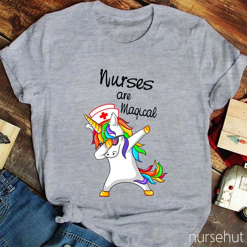 Nurses Are Magical  Like Unicorns Nurse T-Shirt