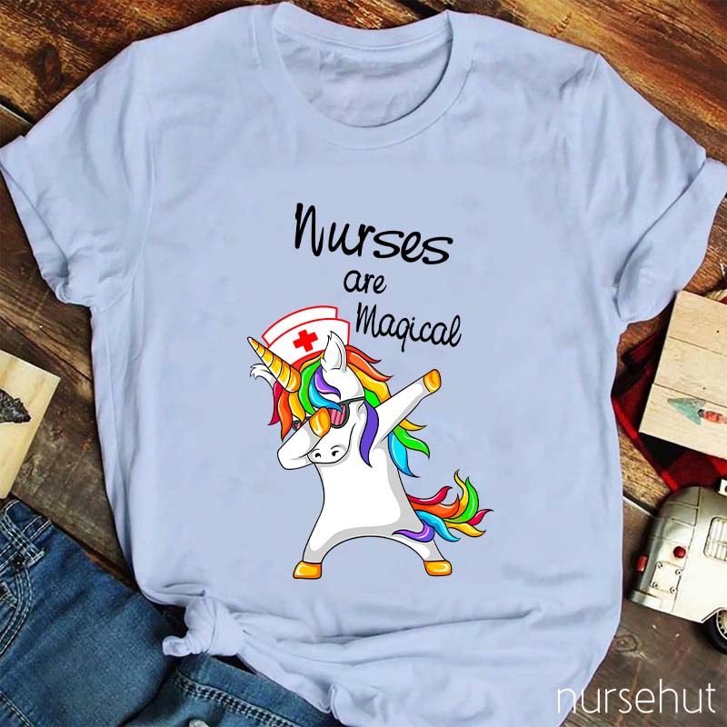 Nurses Are Magical  Like Unicorns Nurse T-Shirt