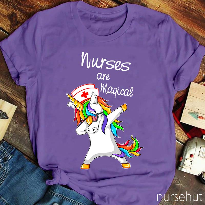 Nurses Are Magical  Like Unicorns Nurse T-Shirt