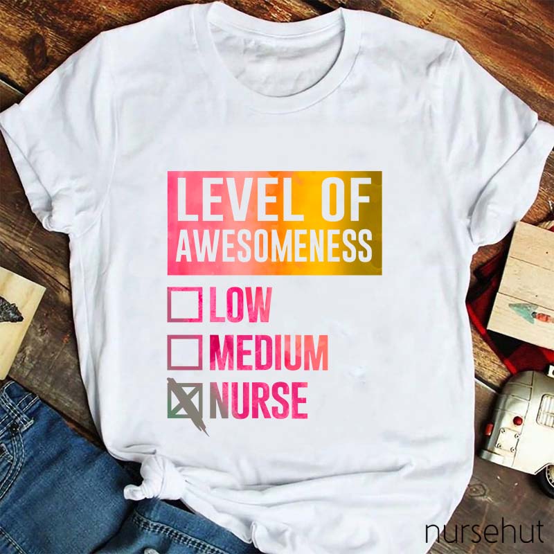 Level Of Awesomeness Nurse T-Shirt