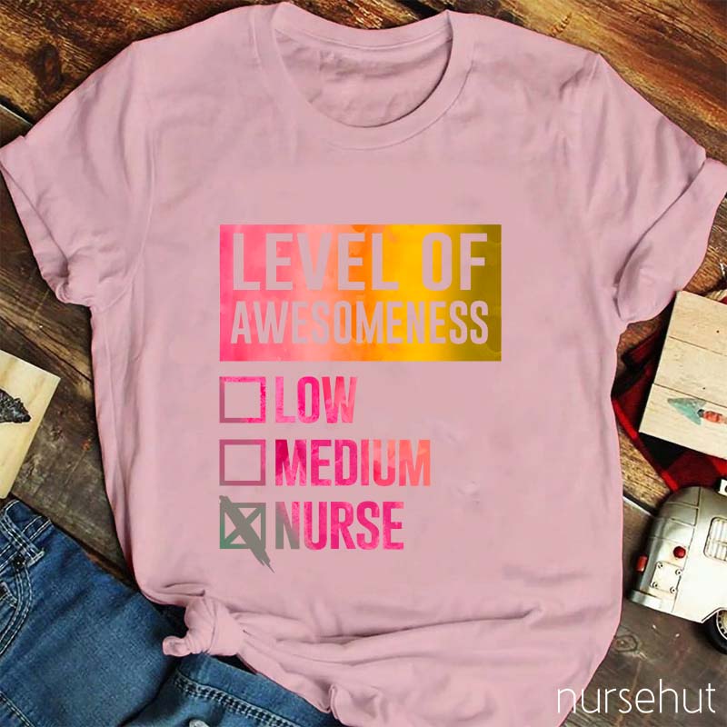 Level Of Awesomeness Nurse T-Shirt