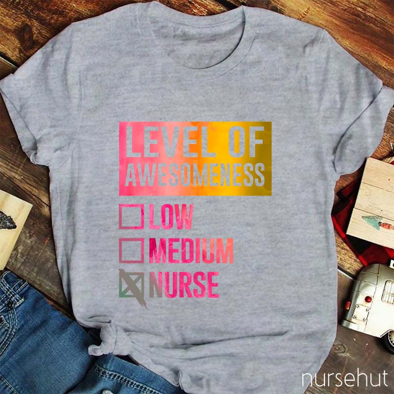 Level Of Awesomeness Nurse T-Shirt
